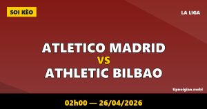 Soi kèo Atletico Madrid vs Athletic Bilbao – 02h00 ngày 26/04/2026 | La Liga